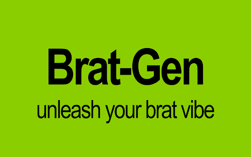 Brat Generator - Quick Access :: Quick access to Brat Generator (3 images/day). Visit brat-gen.com for unlimited access!