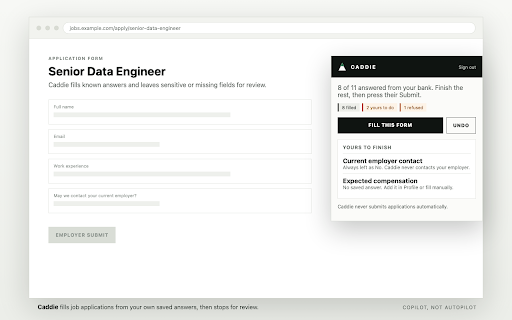 Caddie :: Fills a job application from your saved details, shows you what it left for you, and never presses Submit.
