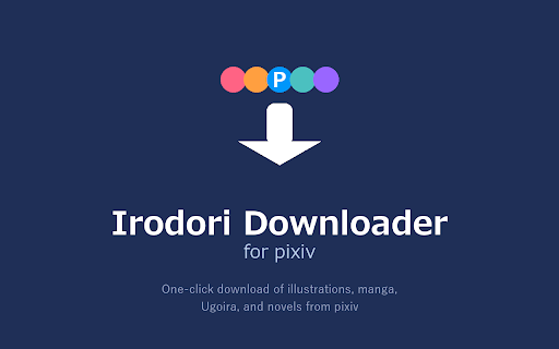 Irodori Downloader for pixiv :: Unofficial tool to download illustrations, manga, Ugoira, and novels from pixiv