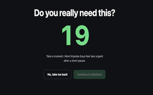 ThinkTwice :: Removes Amazon's Buy Now buttons and adds a 30-second pause before checkout, so you can think twice before buying.