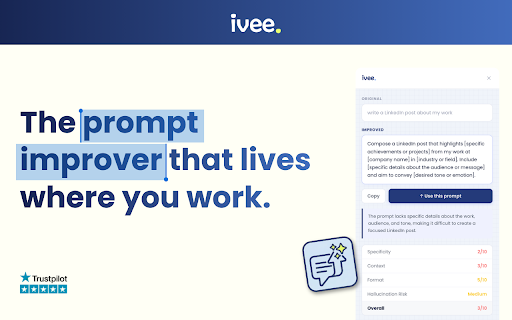 ivee Prompt Improver :: Highlight your prompt on ChatGPT, Claude, Gemini, or Perplexity and instantly improve it with ivee.