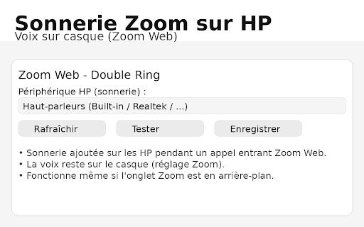Zoom Web - Double Sonnerie (Sonnerie Zoom Phone) :: Ajoute une sonnerie sur les haut-parleurs lors d'un appel entrant Zoom Web, en gardant la voix sur le casque.