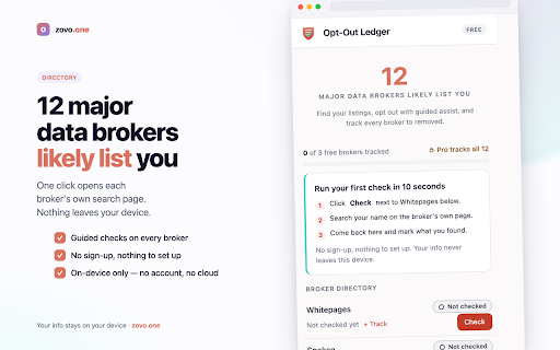 Opt-Out Ledger :: Find where data brokers list you, opt out with guided assist, and track each one to removed. Your info never leaves this device.
