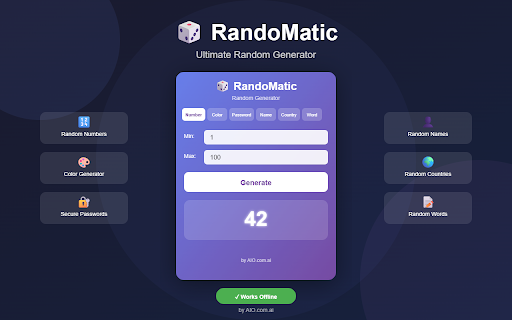 RandoMatic :: Generate random numbers, colors, passwords, names, countries & words. Works offline. by AIO.com.ai
