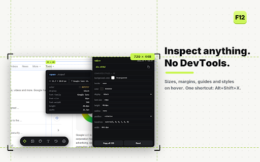 F12 :: Inspect elements, edit CSS live, and extract fonts, colors & assets from any page. One shortcut, no DevTools. 100% local.