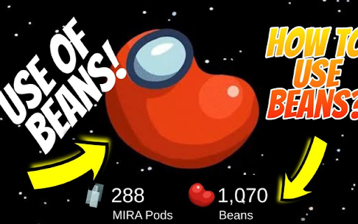 Beans For AmongUS :: Today I will show you how to Use and get Beans For AmongUS!