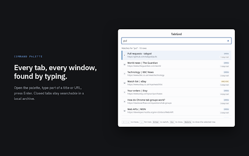 TabGod :: Cross-browser tab manager. Open the toolbar icon to see every tab, or press the command palette shortcut to search.