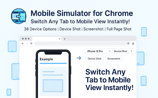 Mobile Simulator for Chrome :: Switch any Chrome tab to mobile view with 38 device options in one click.