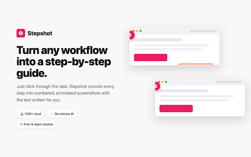 Stepshot :: Turn a recorded browser workflow into a step-by-step visual guide. Local-only: nothing ever leaves your browser.
