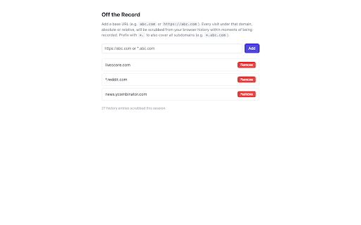 Off the Record :: Browse your chosen sites off the record. History for those domains is auto-erased the moment it's written, every page, every link.