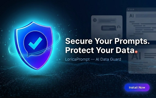 LoricaPrompt - AI Data Guard :: Secure your clipboard ensuring sensitive data isn't pasted into AI tools and web-based applications.