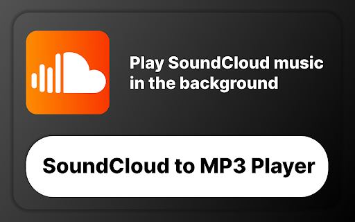 SoundCloud to MP3 Player :: Use SoundCloud to MP3 Player to play music in background, control playback, and stream music online without switching tabs.