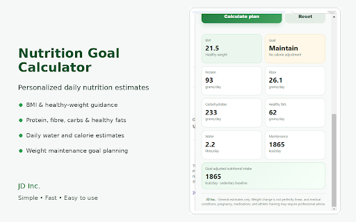 JD Inc. Nutrition Goal Calculator :: Calculate BMI and goal-adjusted calories, protein, fibre, carbohydrates, healthy fats and water intake.