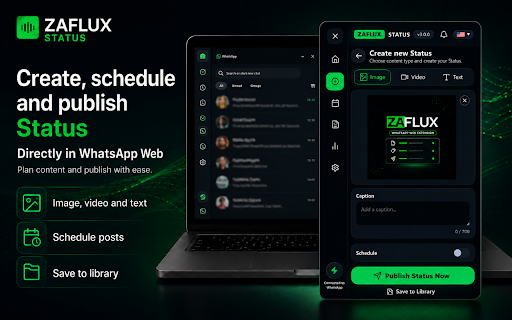 ZAFLUX STATUS for WhatsApp Web :: Create, schedule and publish WhatsApp Status directly from WhatsApp Web.