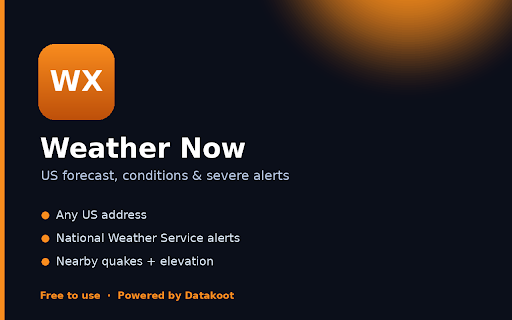 Weather Now — US Weather Forecast & Alerts :: US weather in your toolbar: conditions, forecast and alerts for any address, plus quakes and elevation. Powered by Datakoot.