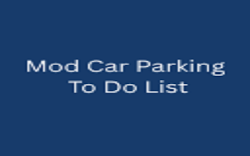 Mod Car Parking To Do List :: Mod Car Parking To Do List to add the important tasks in list for reminder.
