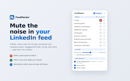 FeedHacker :: Mute the noise in your LinkedIn feed: AI slop, promoted posts, engagement bait, hiring, and more — with a Mute/Solo mixer.