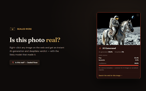 Sealed Rose — AI Image, Video & Text Detector :: Right-click any image, video, or selected text to check if it's AI-generated, a deepfake, or an LLM bot — powered by sealedrose.com.
