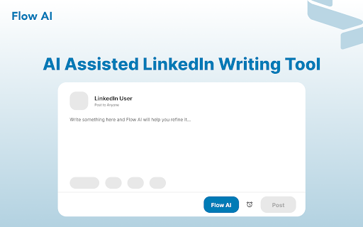 Flow AI :: AI writing assistant for LinkedIn. Improve post drafts and generate comment replies directly in the composer.