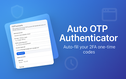Auto OTP Authenticator :: Multi-language TOTP (2FA) code manager that auto-fills one-time codes on verification forms.
