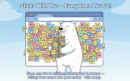 Sticky Bear :: Create and manage sticky notes across all tabs and pages.