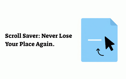 ScrollSaver :: Automatically saves and restores scroll positions for web pages