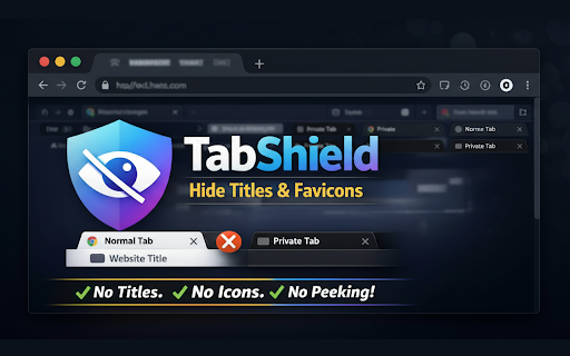 TabShield - Tab Privacy Guard :: Protect your privacy by hiding, blurring, or masking tab favicons and titles