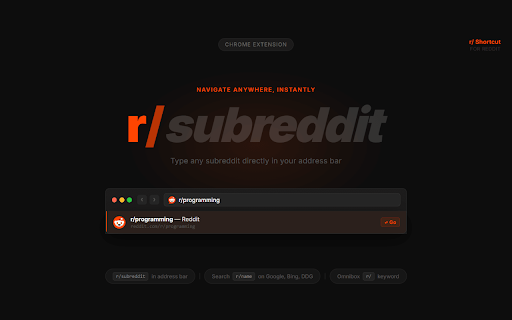 r/ Shortcut for Reddit :: Type r/subreddit in the address bar to jump straight to Reddit.