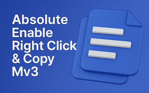 Absolute Enable Right Click & Copy Mv3 :: Restore right click, copy, paste, and text selection on any site that blocks it. Bypass most web copy restrictions easily.