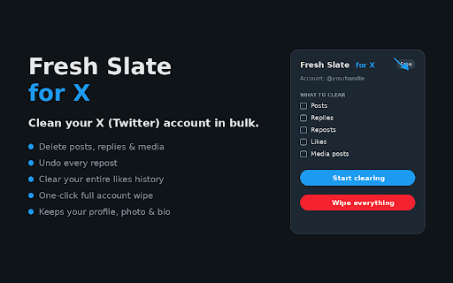 Fresh Slate for X — Bulk Delete & Cleanup :: Bulk-delete your X posts, replies, reposts, likes and media, or wipe your account clean while keeping your profile.