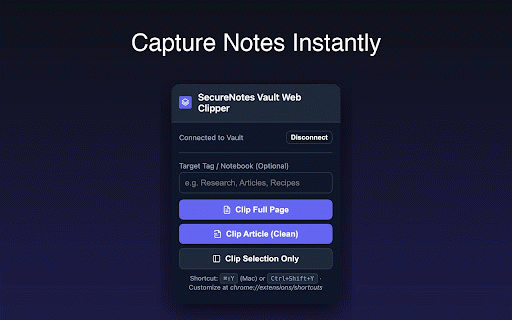 SecureNotes Vault Web Clipper :: Clip web pages securely to your end-to-end encrypted SecureNotes Vault. Zero-knowledge — your data never leaves unencrypted.