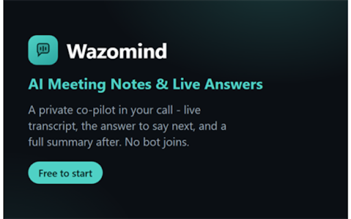 Wazomind: AI Meeting Notes & Live Answers :: Real-time meeting co-pilot: live transcript, answers and a post-call summary for Google Meet, Zoom web and Teams web. No bot joins.