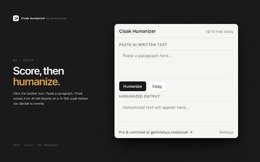 Cloak Humanizer by Genintelsys :: Humanize AI-written text. Detect AI tells (banned vocab, em-dashes, tricolons) and rewrite with natural cadence. Runs 100% locally.