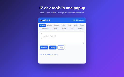 CodeKitHub – JSON, Base64 & Dev Tools :: JSON formatter, Base64 encoder, UUID/hash generator, regex tester & more — 12 free dev tools in one popup. 100% local, no sign-up.
