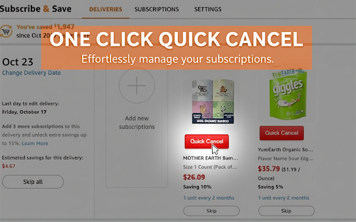 Amazon Subscribe & Save One Click Quick Cancel :: Fastest way to cancel Subscribe & Save subscriptions on Amazon with just one button click. Automatically clicks through dialogs.