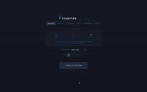 StarType Typing Practice — Typing Tutor & WPM Game :: Typing game and tutor. Destroy asteroids, practice words, quotes, custom text, and timed drills to build WPM and accuracy.