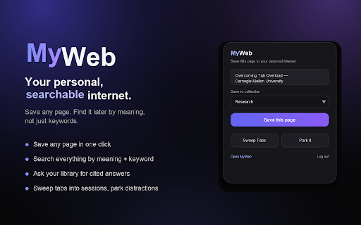 MyWeb — Save to your personal internet :: Save any page to your personal, searchable library. Sweep windows of tabs into sessions and park distractions for later.