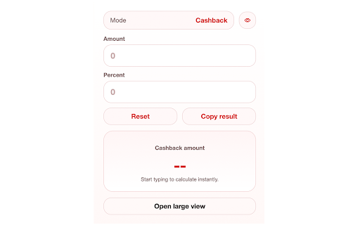 Percentage Cashback Calculator :: Quick cashback and percentage calculations with a compact popup, large view, and simple settings.