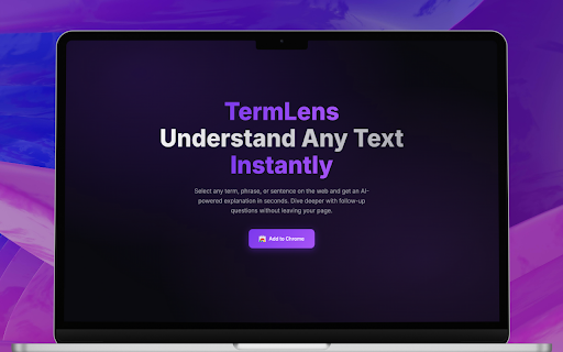 TermLens :: Highlight any term or sentence to get instant AI explanations and dive deeper with a contextual chatbot—without leaving the page.