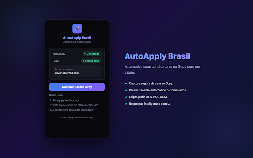 AutoApply Brasil :: Automatize candidaturas na Gupy — captura sua sessão de login para preencher e enviar formulários automaticamente.