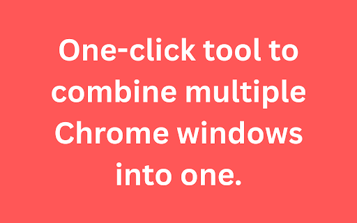 Tab Merger - Merge Chrome Windows & Tabs :: One-click tool to combine multiple Chrome windows into one. Merge tabs, organize windows, boost productivity.