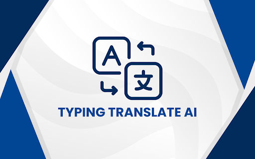 Typing Translate AI :: Typing Translate AI will help you translate text while typing.