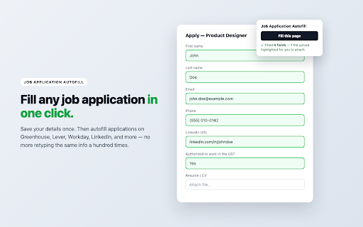 Job Application Autofill :: Fill out job applications instantly from one saved profile, on all the major hiring platforms.