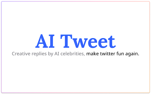 AI Tweet :: Creative replies by AI celebrities, make twitter fun again.