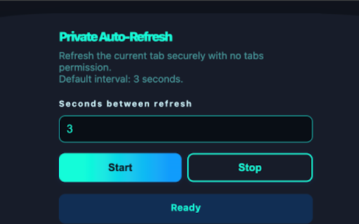 Private Auto-Refresh :: Privacy-first auto-refresh without tabs permission.