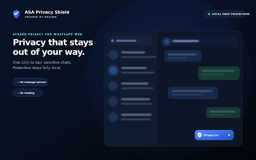 ASA Privacy Shield – Chat Blur :: Blur messages, names, photos and previews on WhatsApp Web with local-only privacy controls and presentation mode.