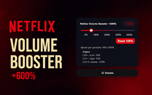 Netflix Volume Booster +600% :: Aumenta el volumen de Netflix (y cualquier web) hasta un 600% por pestaña. UI simple, sin permisos extra.