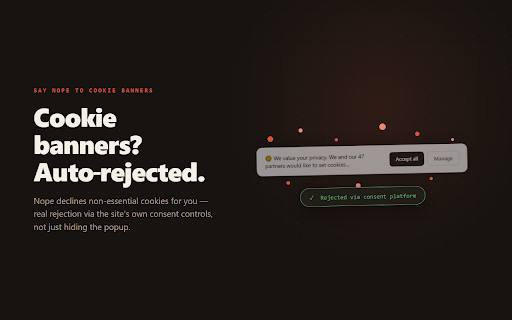 Nope — Reject Cookie Banners, Block Popups & Web Annoyances, Free :: Auto-reject cookie banners and zap popups, newsletter modals, chat widgets & sign-in walls. Reject-first for real privacy. Free.