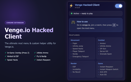 Venge.io Hacked Client :: The ultimate mod menu for Venge.io — infinite ammo, aimbot, fly, noclip, ESP, and more. Press Z in-game to open the menu.