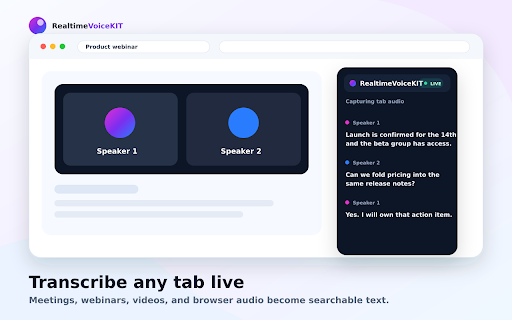 RealtimeVoiceKIT — Transcribe tabs, meetings & voice :: Capture any tab, meeting, or your voice and get live speech-to-text saved straight to your RealtimeVoiceKIT account.